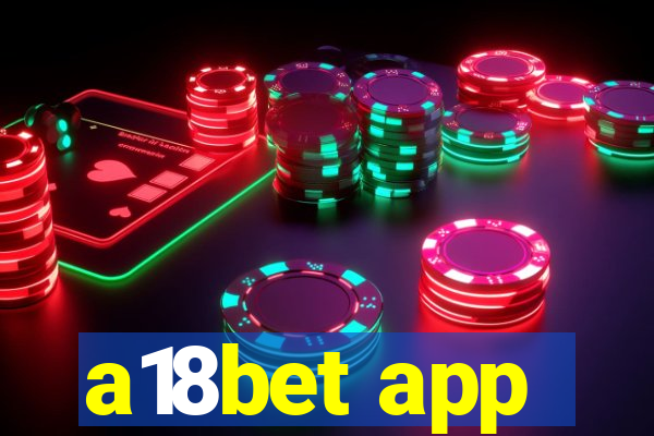 a18bet app